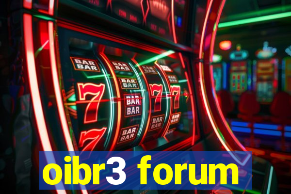 oibr3 forum